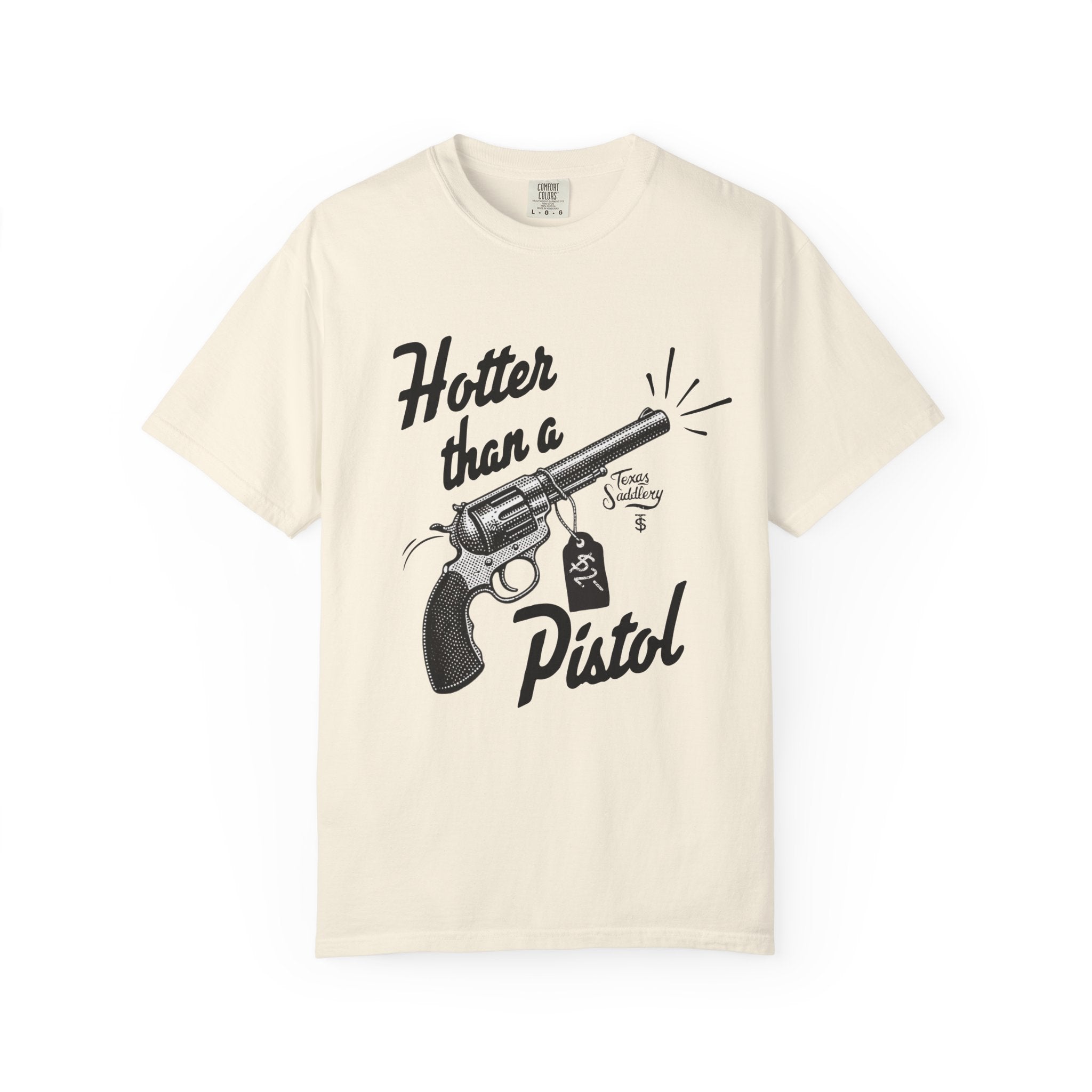 Hotter Than a $2 Pistol Graphic Tee