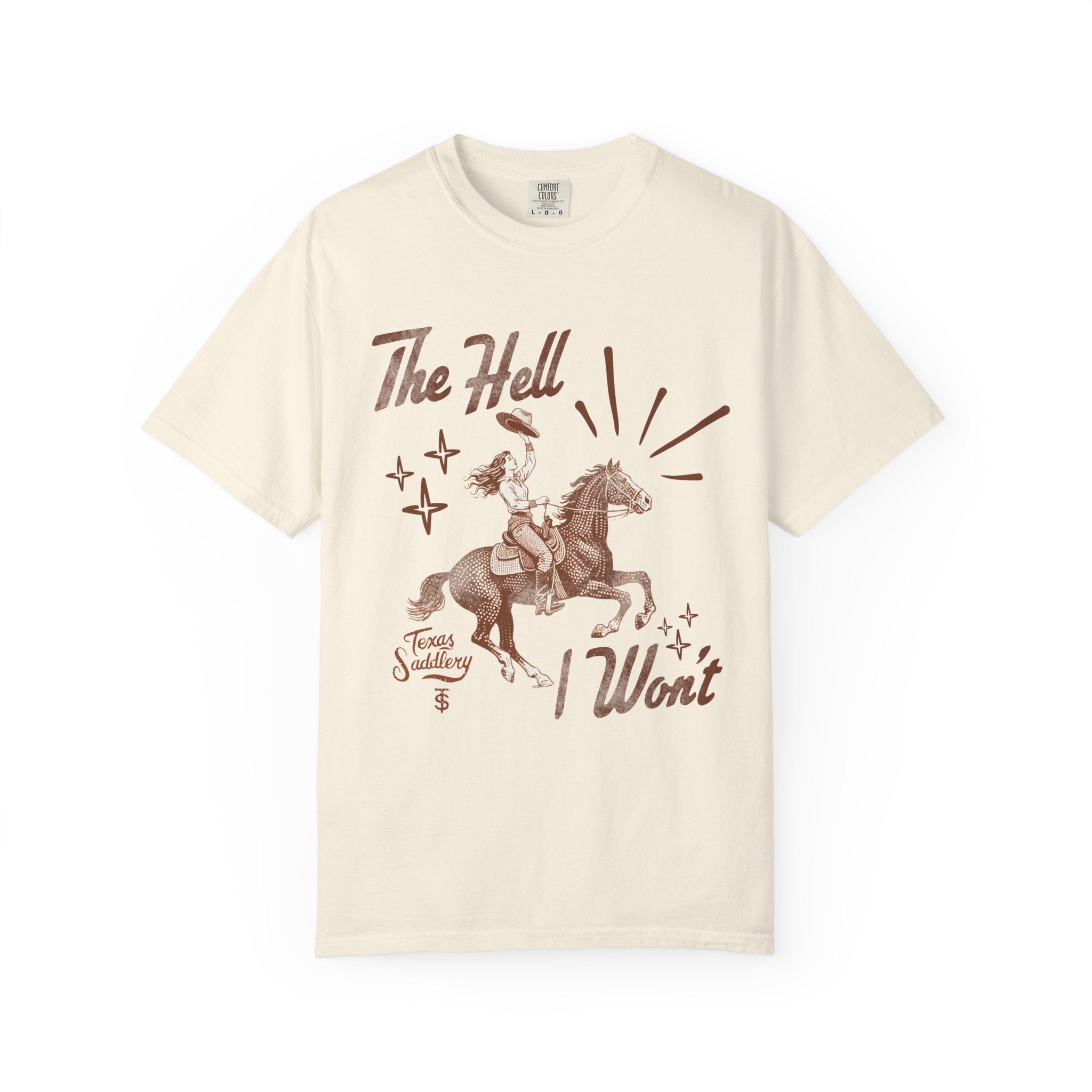 The Hell I Won't' Graphic Tee