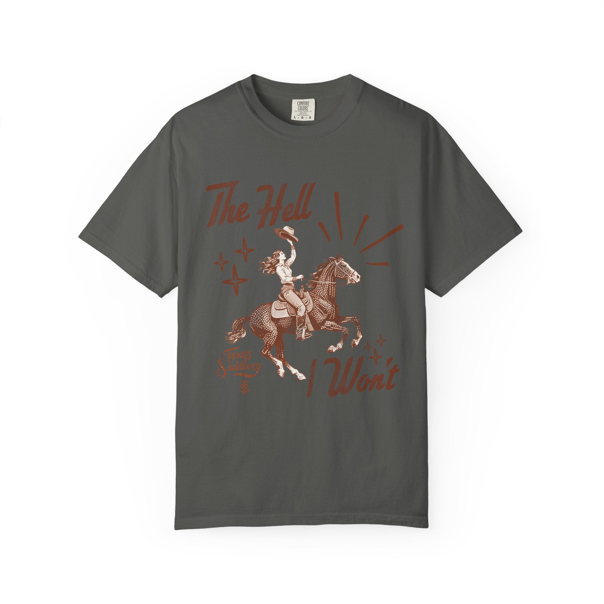 The Hell I Won't' Graphic Tee