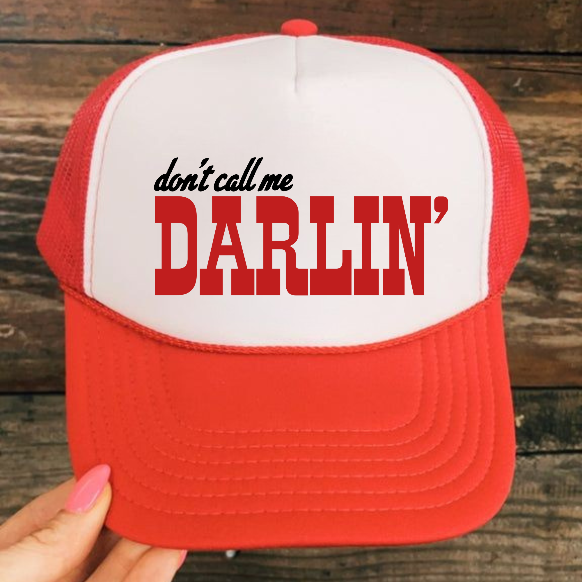 Don't Call Me Darlin Embroidered Trucker Cap