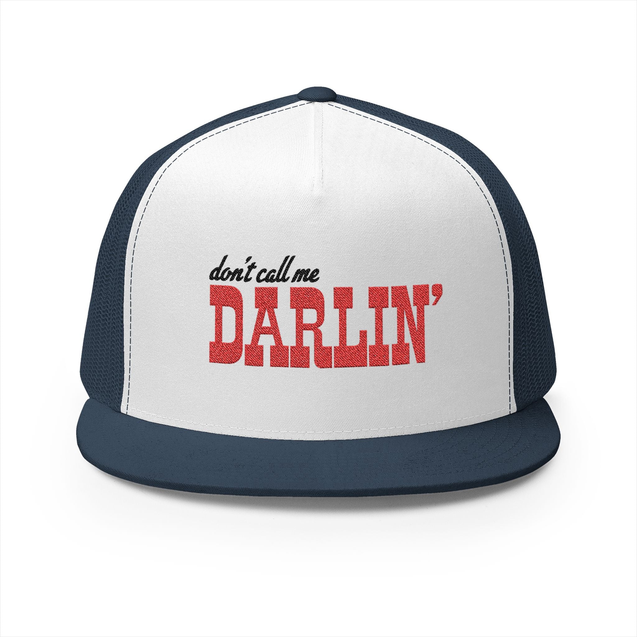 Don't Call Me Darlin Embroidered Trucker Cap