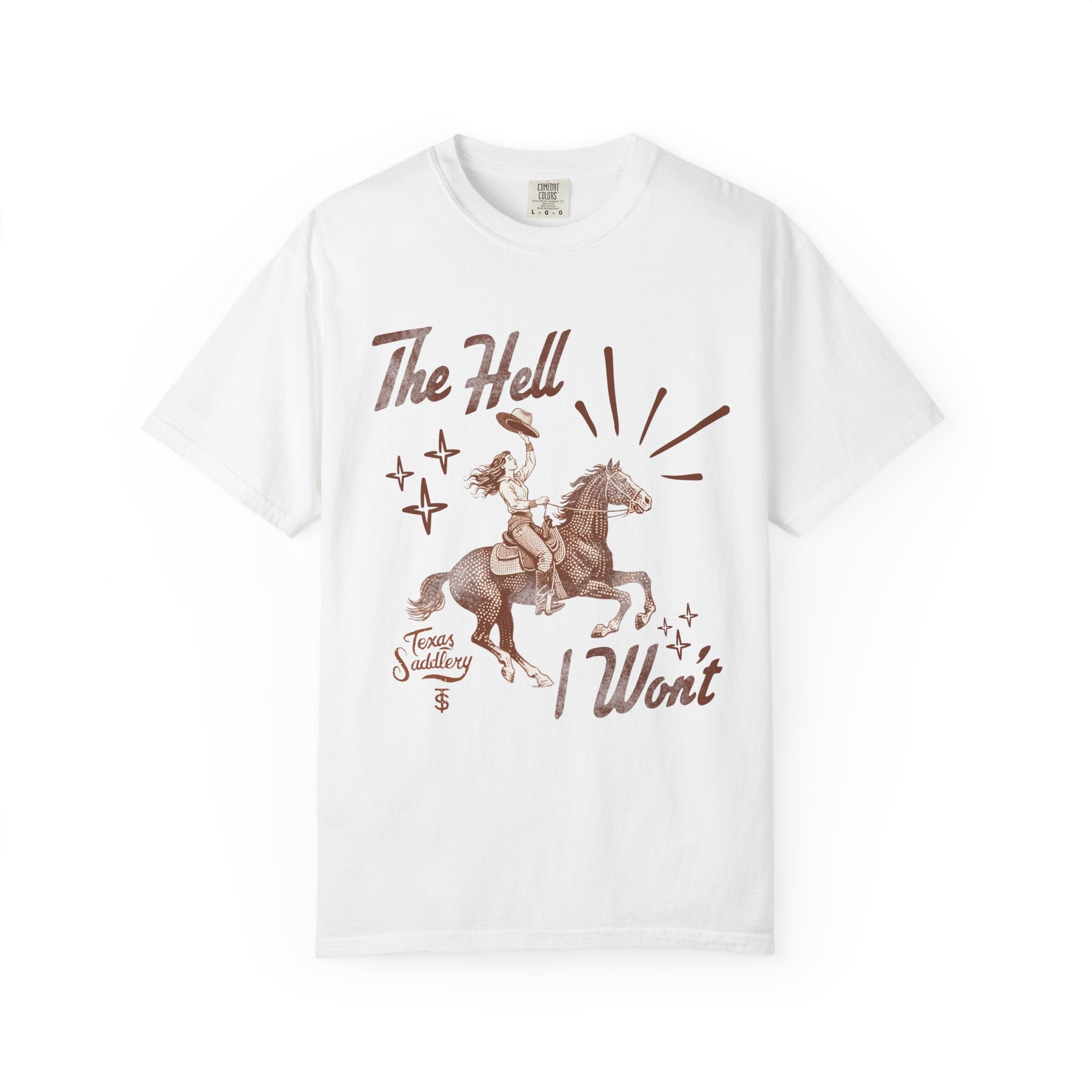 The Hell I Won't' Graphic Tee