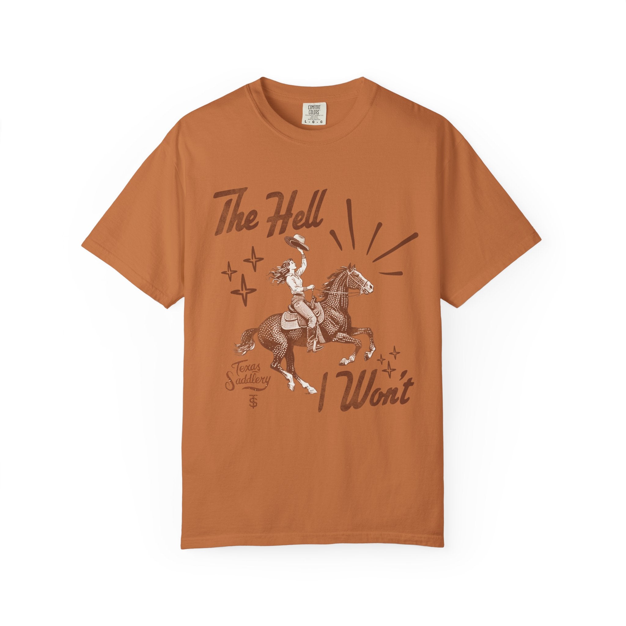 The Hell I Won't' Graphic Tee