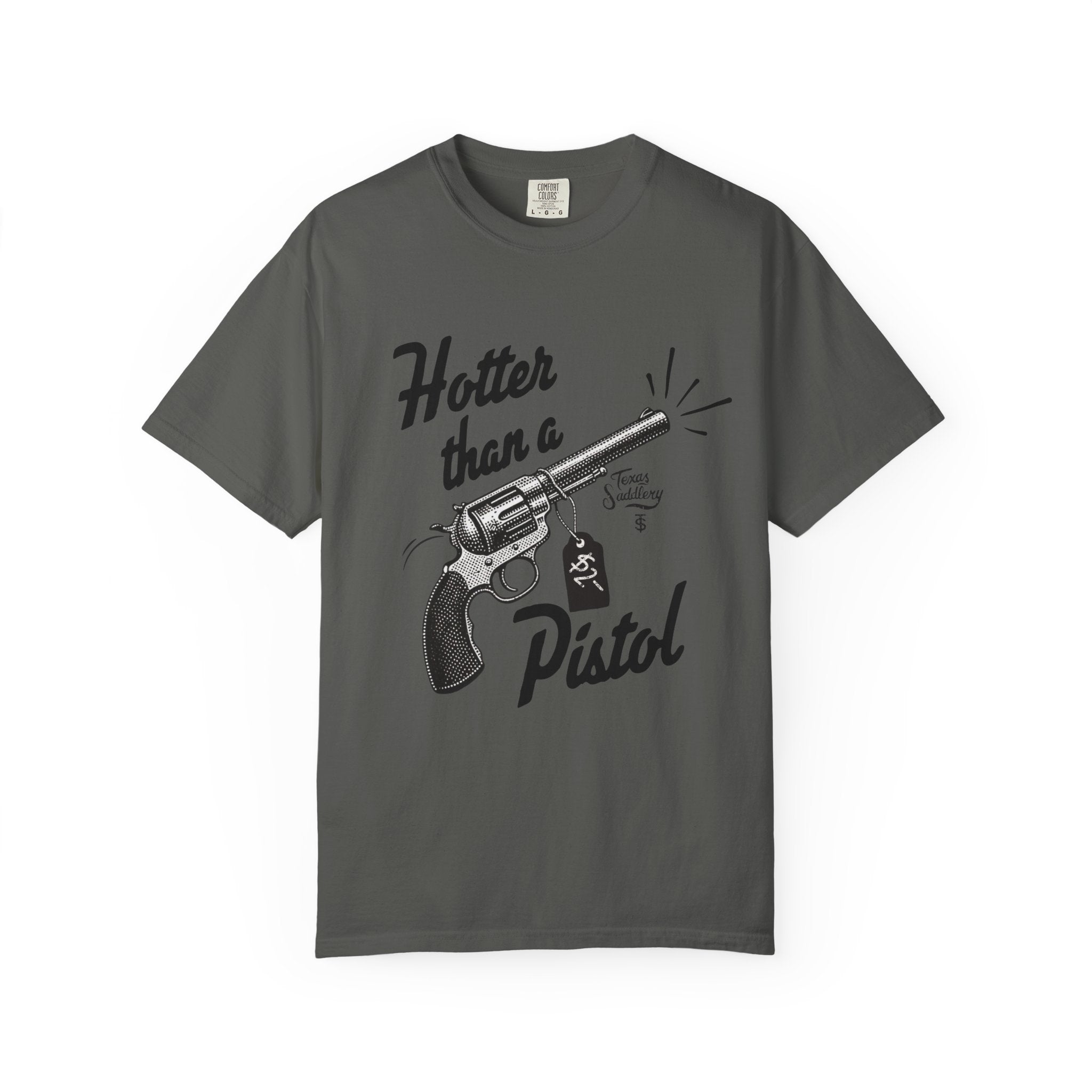 Hotter Than a $2 Pistol Graphic Tee
